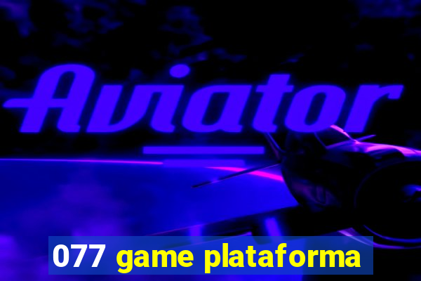 077 game plataforma